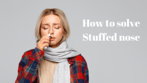 stuffed nose